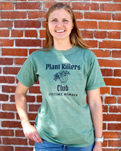 Load image into Gallery viewer, Plant Killers Club Plant Themed Graphic Tshirt: / Juniper Green