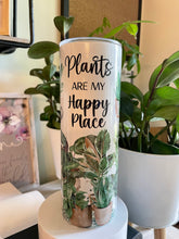 Load image into Gallery viewer, Plants are my Happy Place tumbler
