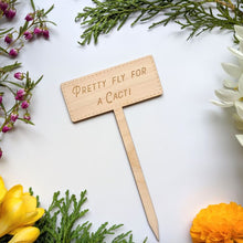 Load image into Gallery viewer, Pretty Fly For A Cacti Garden Marker
