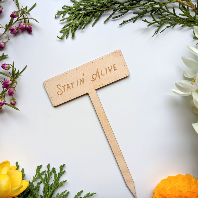 Stayin' Alive Garden Marker